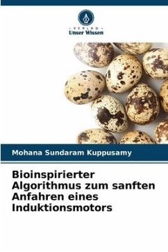 Bioinspirierter Algorithmus zum sanften Anfahren eines Induktionsmotors - Kuppusamy, Mohana Sundaram