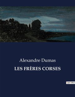 LES FRÈRES CORSES - Dumas, Alexandre