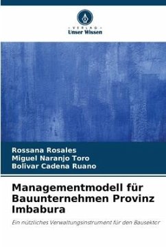 Managementmodell für Bauunternehmen Provinz Imbabura - Rosales, Rossana;Naranjo Toro, Miguel;Cadena Ruano, Bolívar