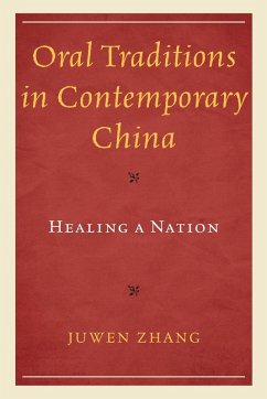 Oral Traditions in Contemporary China - Zhang, Juwen