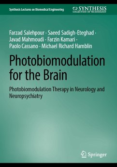Photobiomodulation for the Brain (eBook, PDF) - Salehpour, Farzad; Sadigh-Eteghad, Saeed; Mahmoudi, Javad; Kamari, Farzin; Cassano, Paolo; Hamblin, Michael Richard