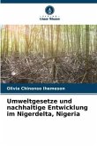 Umweltgesetze und nachhaltige Entwicklung im Nigerdelta, Nigeria