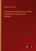 Leben und Meinungen des Herrn Andreas von Balthesser, eines Dandy und Dilettanten
