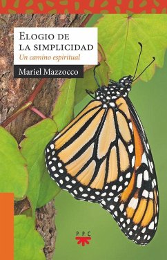 Elogio de la simplicidad: Un camino espiritual