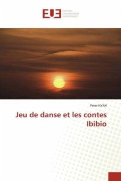 Jeu de danse et les contes Ibibio - NYAH, Peter