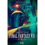 Como Se Hizo Final Fantasy VII & FFVII Remake