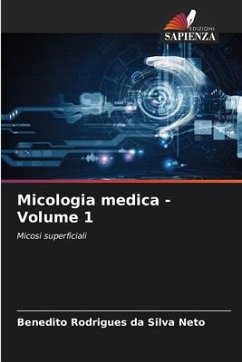 Micologia medica - Volume 1 - Rodrigues da Silva Neto, Benedito