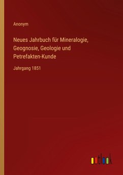 Neues Jahrbuch für Mineralogie, Geognosie, Geologie und Petrefakten-Kunde - Anonym