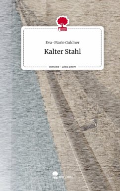 Kalter Stahl. Life is a Story - story.one - Guldner, Eva-Marie