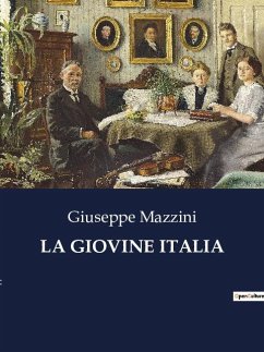 LA GIOVINE ITALIA - Mazzini, Giuseppe