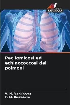 Pecilomicosi ed echinococcosi dei polmoni - Vakhidova, A. M.;Xamidova, F. M.