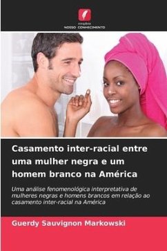 Casamento inter-racial entre uma mulher negra e um homem branco na América - Markowski, Guerdy Sauvignon