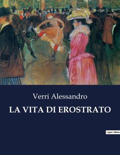 LA VITA DI EROSTRATO - Alessandro, Verri