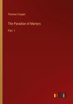 The Paradise of Martyrs - Cooper, Thomas