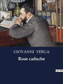 Rose caduche - Verga, Giovanni