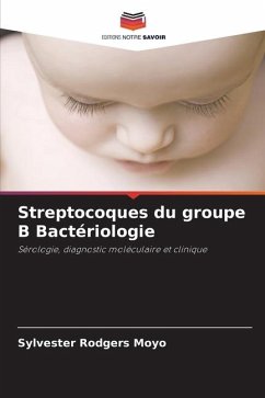 Streptocoques du groupe B Bactériologie - Moyo, Sylvester Rodgers