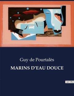 MARINS D¿EAU DOUCE - de Pourtalès, Guy