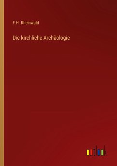 Die kirchliche Archäologie