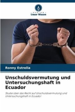 Unschuldsvermutung und Untersuchungshaft in Ecuador - Estrella, Ronny