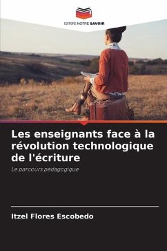 Les enseignants face à la révolution technologique de l'écriture - Flores Escobedo, Itzel