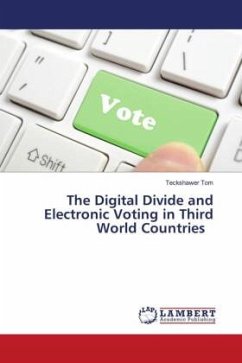 The Digital Divide and Electronic Voting in Third World Countries - Tom, Teckshawer
