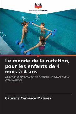 Le monde de la natation, pour les enfants de 4 mois à 4 ans - Carrasco Matínez, Catalina