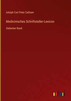 Medicinisches Schriftsteller-Lexicon - Callisen, Adolph Carl Peter
