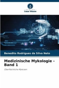 Medizinische Mykologie - Band 1 - Rodrigues da Silva Neto, Benedito