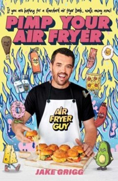 Pimp Your Air Fryer - Grigg, Jake