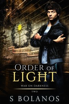 Order of Light (War on Darkness, #2) (eBook, ePUB) - Bolanos, S.