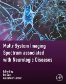Multi-system Imaging Spectrum associated with Neurologic Diseases (eBook, ePUB) Multi-system Imaging Spectrum associated with Neurologic Diseases (eBook, ePUB)