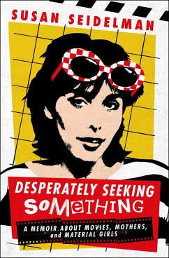 Desperately Seeking Something (eBook, ePUB) - Seidelman, Susan