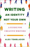 Writing an Identity Not Your Own (eBook, ePUB) Writing an Identity Not Your Own (eBook, ePUB)