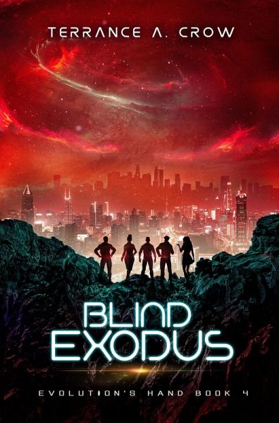 Blind Exodus (Evolution's Hand, #4) (eBook, ePUB) Blind Exodus (Evolution's Hand, #4) (eBook, ePUB)