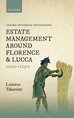 Estate Management around Florence and Lucca 1000-1250 (eBook, ePUB) - Tabarrini, Lorenzo