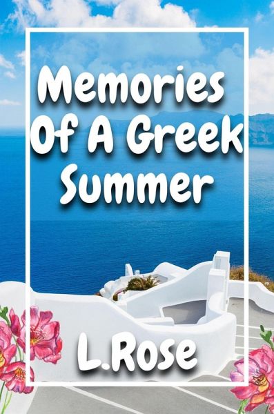 Memories Of A Greek Summer (eBook, ePUB) Memories Of A Greek Summer (eBook, ePUB)
