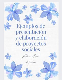 Ejemplos de presentación y elaboración de proyectos sociales (Educación) (eBook, ePUB) - Martinez, Patricia Buedo