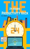 The 24-Hour Productivity Hack (eBook, ePUB)