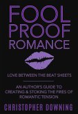 Fool Proof Romance: Love Between the Beat Sheets (eBook, ePUB)