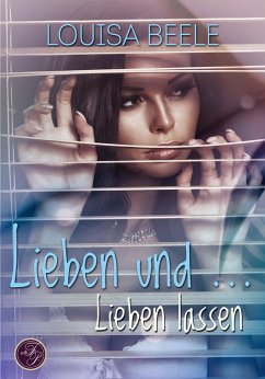 Cover Lieben und ... Lieben lassen (eBook, ePUB)