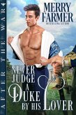 Never Judge a Duke by His Lover (After the War, #2) (eBook, ePUB)