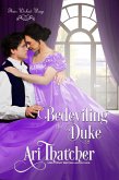 Bedeviling the Duke (Their Wicked Ways) (eBook, ePUB)