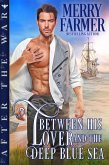 Between His Lover and the Deep Blue Sea (After the War, #1) (eBook, ePUB)