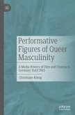Performative Figures of Queer Masculinity