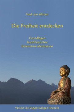 Die Freiheit entdecken - Allmen, Fred von