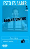 Esto Es Saber Ganar Dinero (eBook, ePUB)