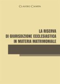 La riserva di giurisdizione ecclesiastica in materia matrimoniale (eBook, ePUB)