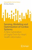 Sensing, Modeling and Optimization of Cardiac Systems (eBook, PDF)