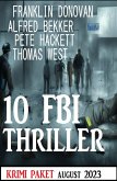 10 FBI Thriller August 2023: Krimi Paket (eBook, ePUB)