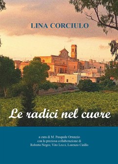 Le radici nel cuore (eBook, ePUB) - Corciulo, Lina